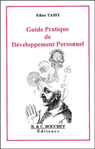 Edmé Tassy - Guide Pratique De Developpement Personnel.