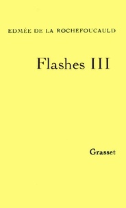 Edmée de La Rochefoucauld - Flashes III.