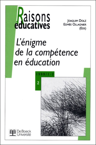 Edmée Ollagnier et  Collectif - Raisons Educatives N° 2 Janvier-Fevrier 1999 : L'Enigme De La Competence En Education.