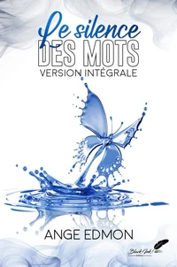 Le silence des mots : VERSION INTÉGRALE