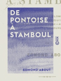 Edmond About - De Pontoise à Stamboul.