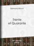 Edmond About - Trente et Quarante.
