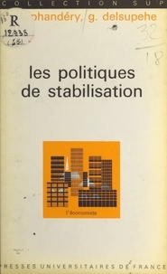 Edmond Alphandéry et Georges Delsupehe - Les politiques de stabilisation.