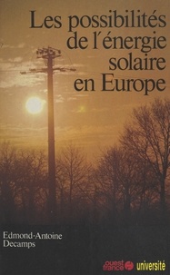 Edmond-Antoine Decamps - Les possibilités de l'énergie solaire en Europe.