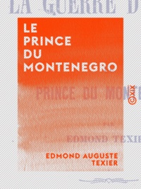 Edmond Auguste Texier - Le Prince du Montenegro.
