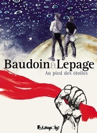 Edmond Baudoin et Emmanuel Lepage - Au pied des étoiles.