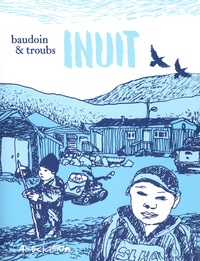 Edmond Baudoin et  Troubs - Inuit.