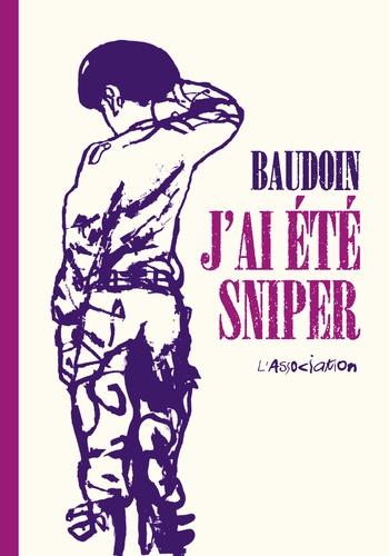 Edmond Baudoin - J'ai été sniper.