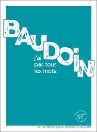Edmond Baudoin - J'ai pas tous les mots.