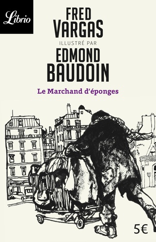 Edmond Baudoin et Fred Vargas - Le marchand d'éponges.