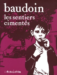 Edmond Baudoin - Les sentiers cimentés.