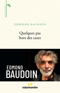 Edmond Baudoin - Quelques pas hors des cases.