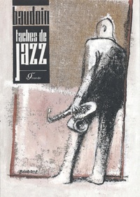 Edmond Baudoin - Taches de jazz.