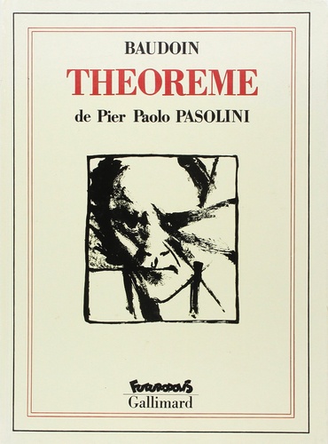 Edmond Baudoin et Pier Paolo Pasolini - Théorème.
