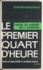 Le premier quart d'heure. De 1962 à aujourd'hui