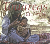 Edmond Bernus - Touaregs du Niger - Le regard d'Edmond Bernus.