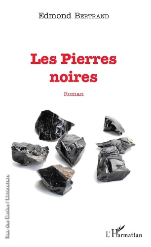 Edmond Bertrand - Les Pierres noires.