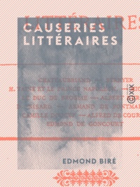 Edmond Biré - Causeries littéraires.
