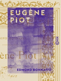 Edmond Bonnaffe - Eugène Piot.