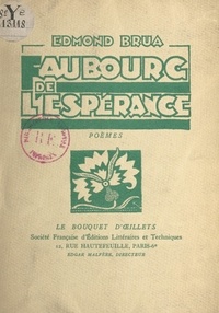 Edmond Brua - Faubourg de l'espérance.