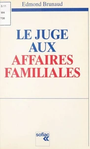 Le Juge Aux Affaires Familiales. L'Audition Du Mineur, L'Autorite Parentale, Les Competences Hors Divorce