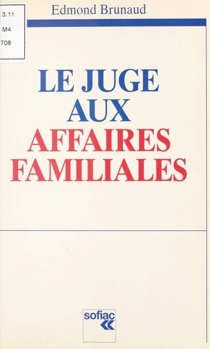 Le Juge Aux Affaires Familiales. L'Audition Du Mineur, L'Autorite Parentale, Les Competences Hors Divorce