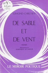 Edmond Chretien et Dominique Levasseur - De sable et de vent.