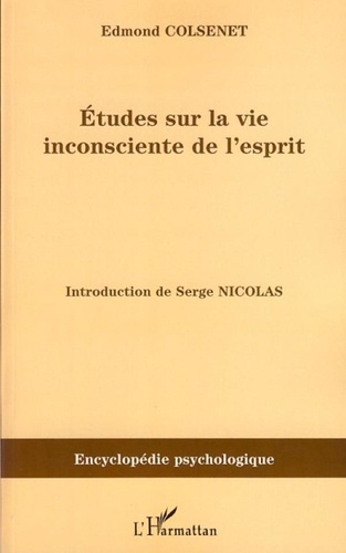 Edmond Colsenet - Etudes sur la vie inconsciente de l'esprit - 1880.