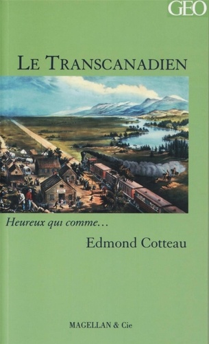 Edmond Cotteau - Le Transcanadien.