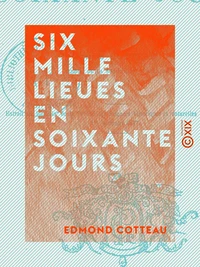 Six mille lieues en soixante jours