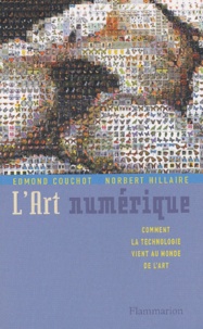 Edmond Couchot et Norbert Hillaire - L'Art Numerique.