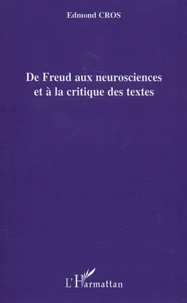 De Freud aux neurosciences et à la critique des textes