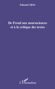 De Freud aux neurosciences et à la critique des textes