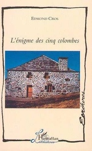 Edmond Cros - L'énigme des cinq colombes.