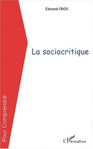 Edmond Cros - La sociocritique.