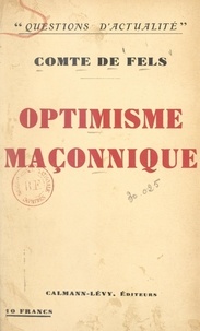 Edmond de Fels - Optimisme maçonnique.