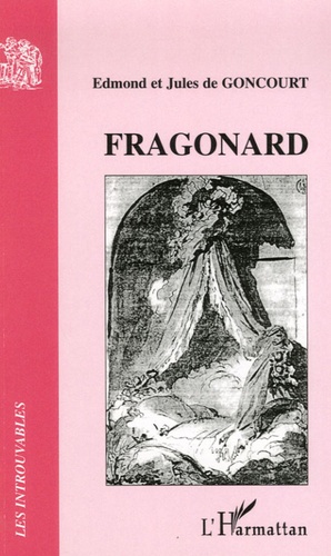 Edmond de Goncourt et Jules de Goncourt - Fragonard.