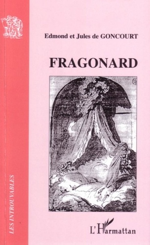 Edmond de Goncourt et Jules de Goncourt - Fragonard.