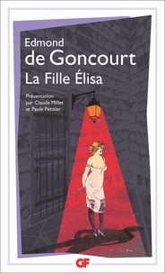 Edmond de Goncourt - La fille Elisa.