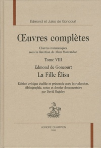 Edmond de Goncourt - Oeuvres complètes - Tome 8, La Fille Elisa.