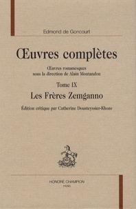 Edmond de Goncourt - Oeuvres completes - Tome 9, Les Frères Zemganno.