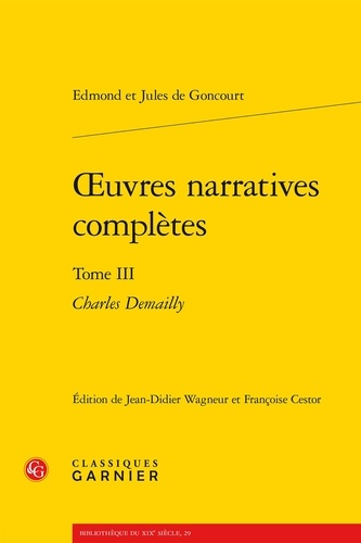 Oeuvres narratives complètes. Tome 3, Charles Demailly