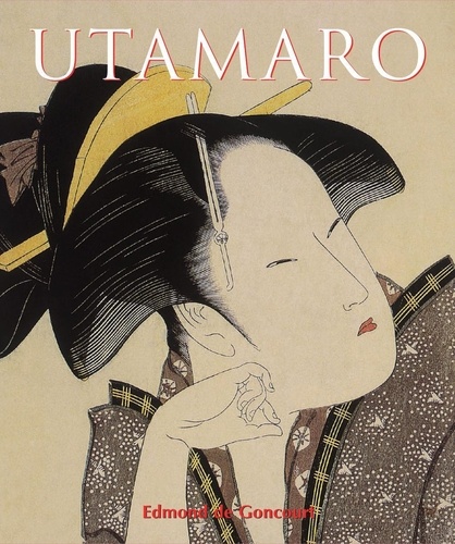 Edmond de Goncourt - Utamaro.