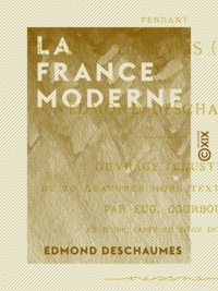 Edmond Deschaumes - La France moderne - Journal d'un lycéen de 14 ans pendant le siège de Paris (1870-1871).