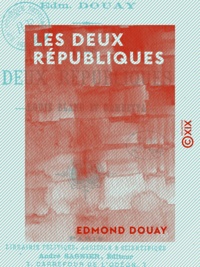 Edmond Douay - Les Deux Républiques - Louis Blanc et Gambetta.