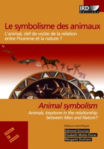 Edmond Dounias - Le symbolisme des animaux - L'animal, clef de voute de la relation entre l'homme et la nature ?.