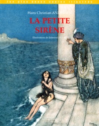 Edmond Dulac et Hans Christian Andersen - La Petite Sirene Suivi De Conte Du Vent.