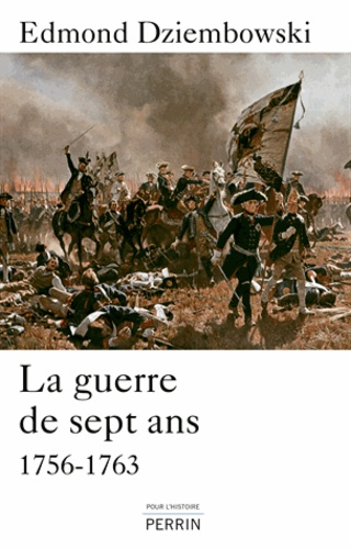 La guerre de sept ans. 1756-1763