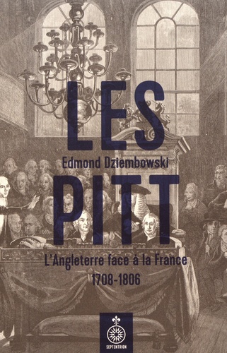 Les Pitt. L'Angleterre face à la France (1708-1806)