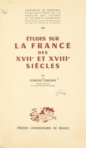 Edmond Esmonin et  Faculté des Lettres et Science - Études sur la France des XVIIe et XVIIIe siècles.